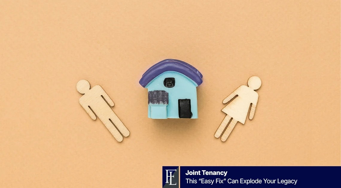 Why Joint Tenancy Isn't Always the Best Solution in Estate Planning